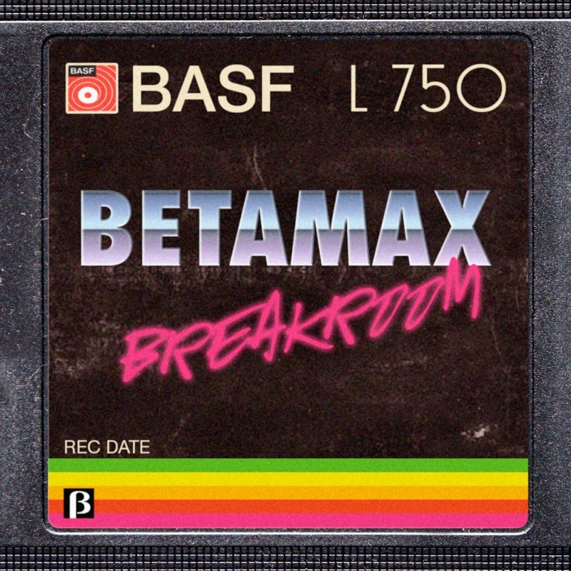 Betamax Breakroom